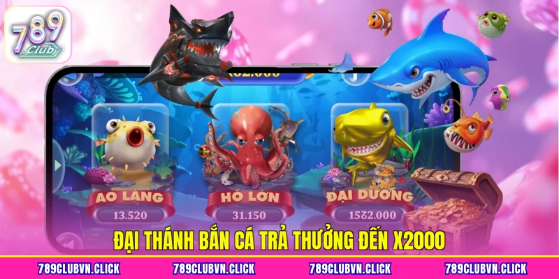 Đại Thánh Bắn Cá trả thưởng đến x2000